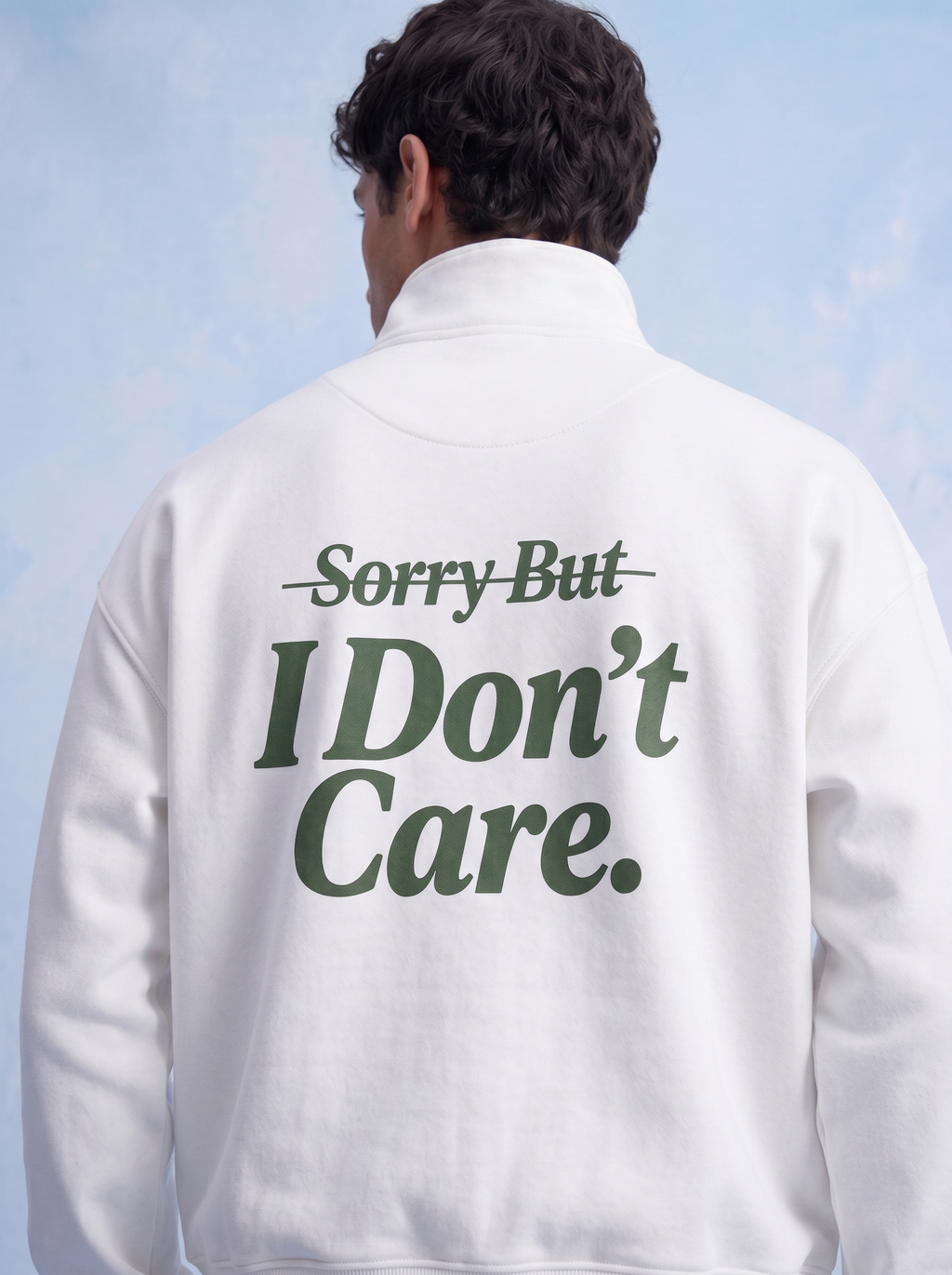 QUARTER ZIP - Sorry but i don't care